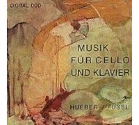 Hueber/ Chitta/ Chitta - Sonata For Piano / Sonata For Cello