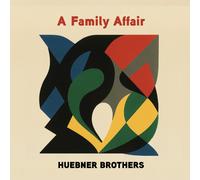 Huebner Brothers A Family Affair