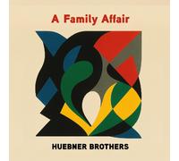 Huebner Brothers A Family Affair