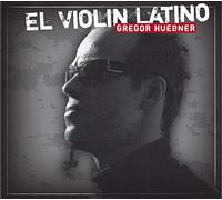 Huebner Gregor - El Violin Latino