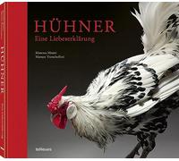Hühner. Eine fotografische Liebeserklärung an die gefiederten Schönheiten (Englisch/Deutsch) 30 x 27 cm, 200 Seiten