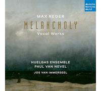 Max Reger - Melancholy (Vocal Works) (CD)