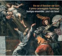 Huelgas Ensemble The Ear of Theodoor Van Loon (CD) Album