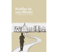 Huellas de una Misión - Pr Roberto Almeida de Sousa