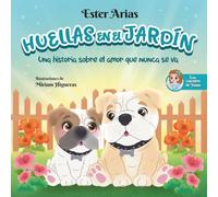 Huellas en el jardín: una historia sobre el amor que nunca se va