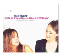 Huelsmann Julia Trio With Lauvergnac Anna Come Closer (CD) Album
