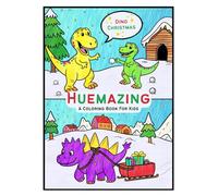 Huemazing - A Coloring Book for Kids - Dino Christmas: 21 joyful winter, New Year, and dinosaur holiday scenes