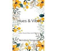 Hues & Vibes Love, Hues, Vibes and Relations