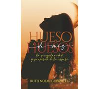 Hueso de Mis Huesos: La Singularidad y Propósito de La Esposa