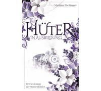 Hüter in Ausbildung - Der Seelenzug der Sternenkinder: 2