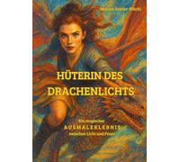 Hüterin des Drachenlichts: Ein magisches Ausmalerlebnis zwischen Licht und Feuer