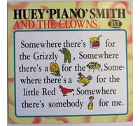 Huey Piano Smith And The Clowns - CH100 LP Somewhere There'S Honey For The Grizzly Bear Somewhere ..
