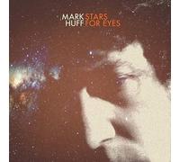Huff, Mark - Stars For Eyes