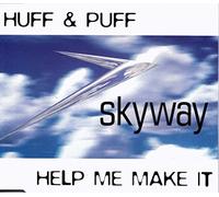 Huff & Puff - Huff & Puff - Help Me Make It - [CDS]