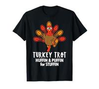 Huffin And Puffin for Stuffin Thanksgiving Turkey Trot 2025 Maglietta