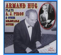 Hug, Armand - Armand Hug Plays A.J. Piron & Other Delectable Dit