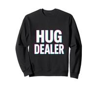 Hug Dealer Frasi Divertenti Positività Relazioni Allegria Felpa