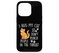 Hug My Cat So I Do Not Punch People In The Throat Cat Custodia per iPhone 13 Pro
