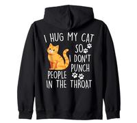 Hug My Cat So I Do Not Punch People in The Throat Cat Felpa con Cappuccio
