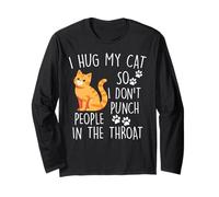 Hug My Cat So I Do Not Punch People in The Throat Cat Maglia a Manica