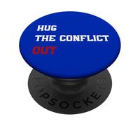 Hug The Conflict Out, Citazione di Pace di Wordplay, Nessuna guerra PopSockets PopGrip Adesivo