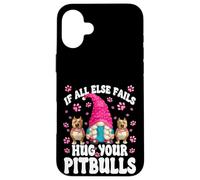 Hug Your Dog Quotes For Pittie Mom With Cute Pitbull Gnome Custodia per iPhone 16 Plus