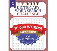 HUGE 2026 LARGE PRINT WORD SEARCH FOR ADULTS AND SENIORS 2: DICTIONARY WORDS TO BUILD VOCABULARY: 250 Challenging Puzzles with 10,000 Real Dictionary Words to Improve Vocabulary, Memory, and Focus