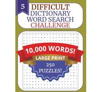 HUGE 2026 LARGE PRINT WORD SEARCH FOR ADULTS AND SENIORS 5: DICTIONARY WORDS TO BUILD VOCABULARY: 250 Challenging Puzzles with 10,000 Real Dictionary Words to Improve Vocabulary, Memory, and Focus