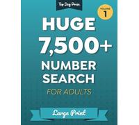 Huge 7,500+ Number Search for Adults, Volume 1: 200 Large Print Puzzles + 35 Bonus Challenges