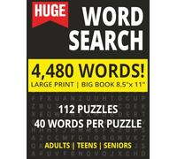 Huge Word Search Puzzle Book for Adults: 4,480 Words, 112 Puzzles, Large Print 8.5” x 11”, 224 Pages of Fun Brain Games & Relaxing Entertainment