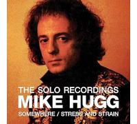 Mike Hugg The Solo Recordings-Somewhere/Stress & Strain (CD) Album