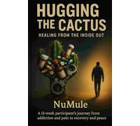 Hugging the Cactus: Healing from the INSIDE OUT