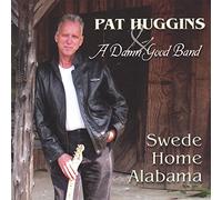 Huggins Pat - Swede Home Alabama