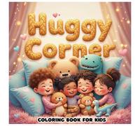 Huggy Corner Kids Coloring Book - Charming Designs for Creative Little Artists (Ages 4-10): Perfect for Preschoolers & Kindergarten - Encourages Creativity, Relaxation & Fine Motor Skills