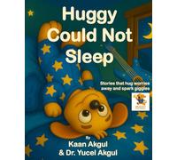 Huggy Could Not Sleep: Helping little hearts rest when sleep feels far away