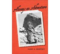 Hugh A. Dempsey Always an Adventure (Tascabile) West