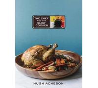 Hugh Acheson The Chef and the Slow Cooker (Copertina rigida)