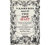Hugh Alan Ibai Canales Scott J Couturier Vampires Save the Night (Tascabile)