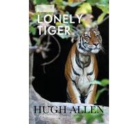 Hugh Allen David Davidar The Lonely Tiger (Tascabile)