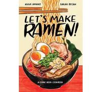 Hugh Amano Sarah Becan Let's Make Ramen (Tascabile)