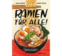 Hugh Amano Sarah Ramen für alle Ein Kochbuch für Anfänger u (Copertina rigida)