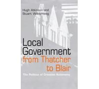 Hugh Atkinson Stuart Wilks-He Local Government from Thatcher to Bla (Tascabile)