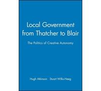 Hugh Atkinson Stuart Wilks Local Government from Thatcher to (Copertina rigida)