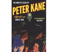 Hugh B Cave The Complete Cases of Peter Kane (Tascabile)