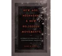 Hugh B. Urban New Age, Neopagan, and New Religious Movements (Tascabile)