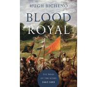 Hugh Bicheno Blood Royal (Tascabile)