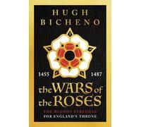 Hugh Bicheno The Wars of the Roses (Tascabile)