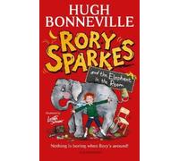 Rory Sparkes and the Elephant in the Room: The hilarious first children's book from Paddington star, Hugh Bonneville