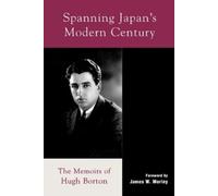 Hugh Borton Spanning Japan's Modern Century (Tascabile) Studies of Modern Japan