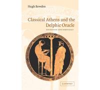 Hugh Bowden Classical Athens and the Delphic Oracle (Tascabile)